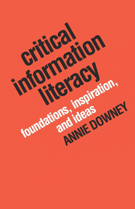 Critical Information Literacy