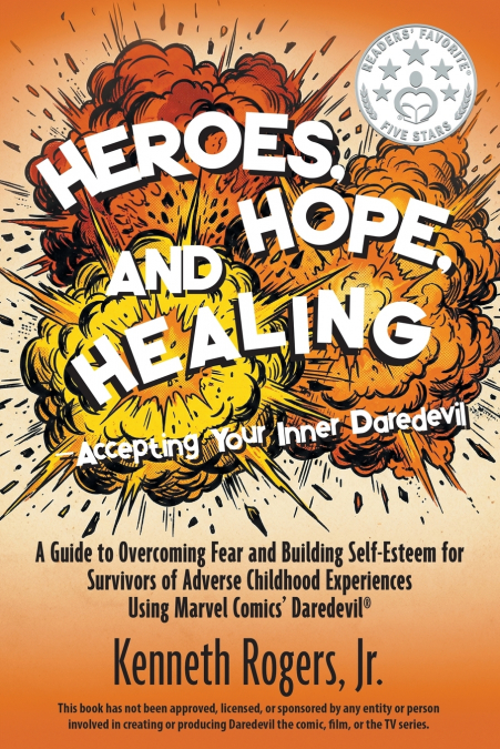Heroes, Hope, and Healing-Accepting Your Inner Daredevil