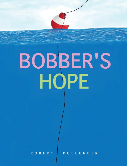 Bobber’s Hope