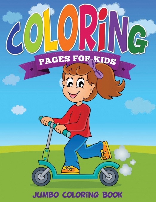 Coloring Pages for Kids (Jumbo Coloring Book )