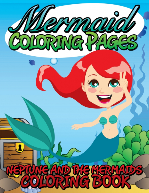 Mermaid Coloring Pages (Neptune and the Mermaids Coloring Book)