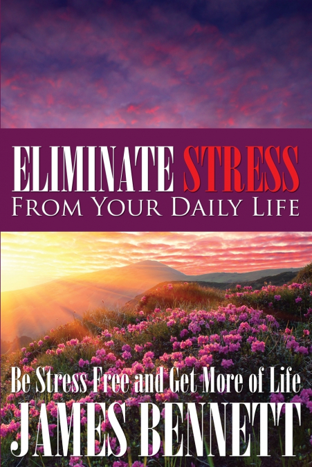 Eliminate Stress from Your Daily Life