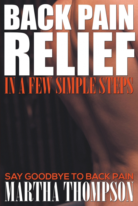 Back Pain Relief in a Few Simple Steps