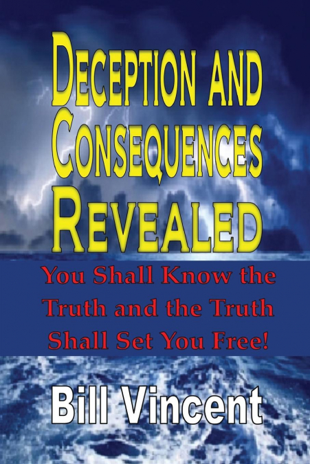 Deception and Consequences Revealed