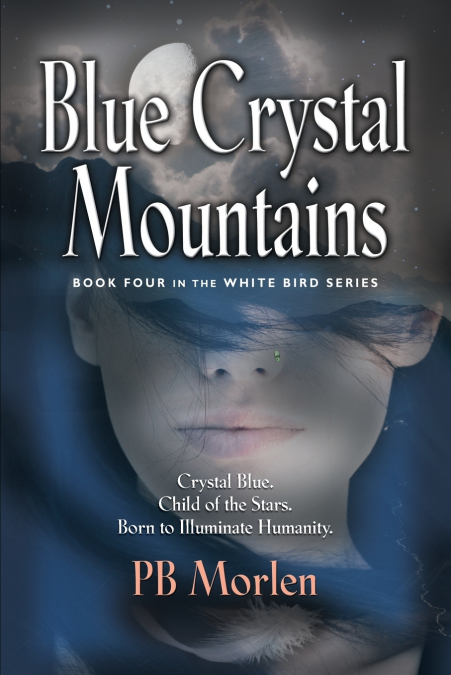 Blue Crystal Mountains - Book Four in the White Bird Series
