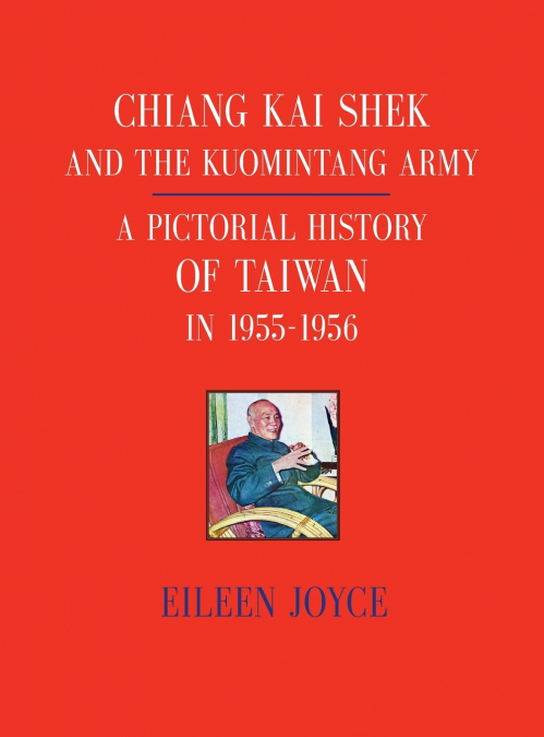 CHIANG KAI SHEK AND THE  KUOMINTANG ARMY