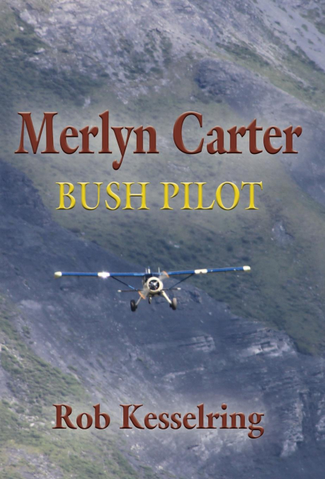 MERLYN CARTER, BUSH PILOT