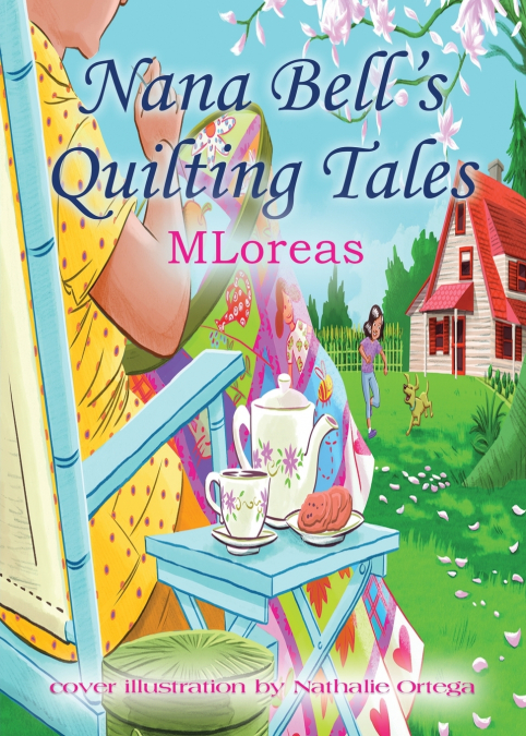 Nana Bell’s Quilting Tales