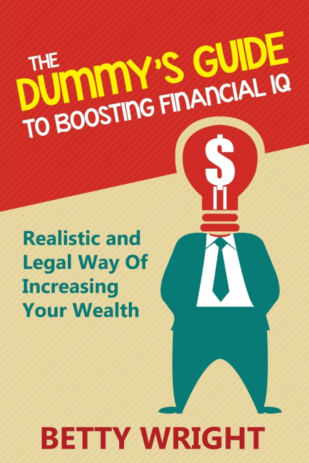 The Dummy’s Guide To Boosting Financial IQ
