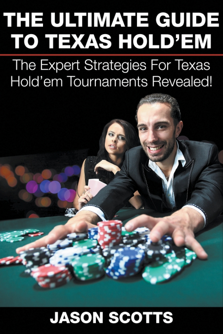 The Ultimate Guide To Texas Hold’em