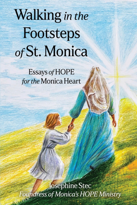 Walking in the Footsteps of Monica