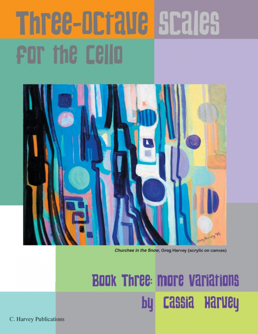 Three-Octave Scales for the Cello, Book Three