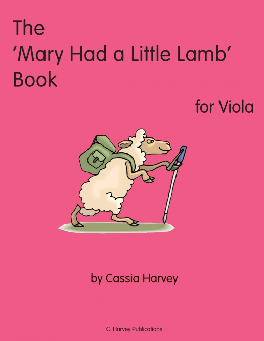 The ’Mary Had a Little Lamb' Book for Viola