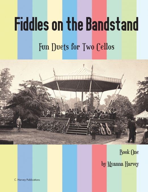 Fiddles on the Bandstand, Fun Duets for Two Cellos, Book One