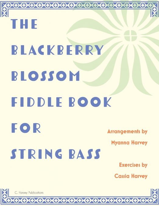 The Blackberry Blossom Fiddle Book for String Bass