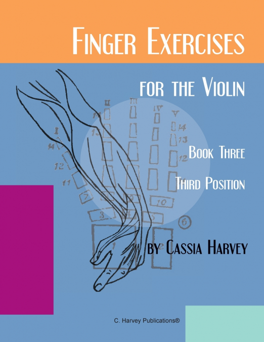 Finger Exercises for the Violin, Book Three, Third Position