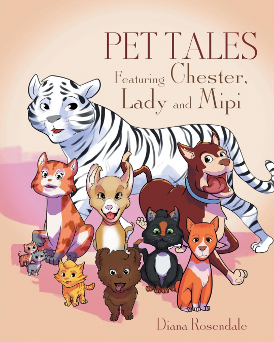 Pet Tales Featuring Chester, Lady and Mipi