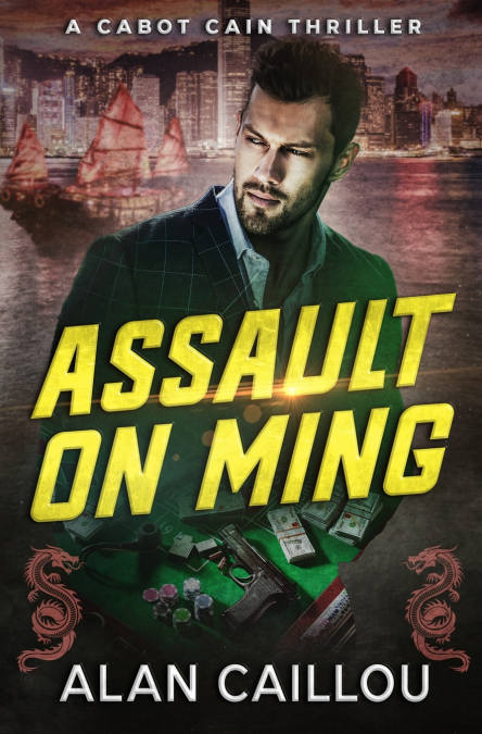 Assault on Ming - A Cabot Cain Thriller (Book 2)