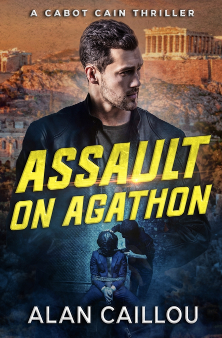 Assault on Agathon - A Cabot Cain Thriller (Book 5)