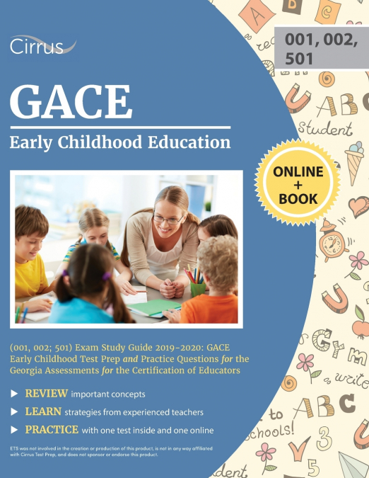 GACE Early Childhood Education (001, 002; 501) Exam Study Guide 2019-2020