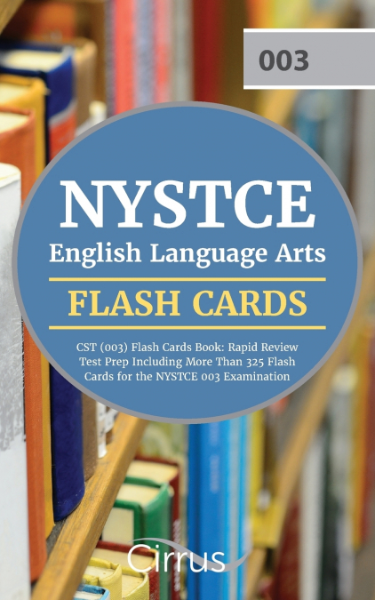 NYSTCE English Language Arts CST (003) Flash Cards Book 2019-2020