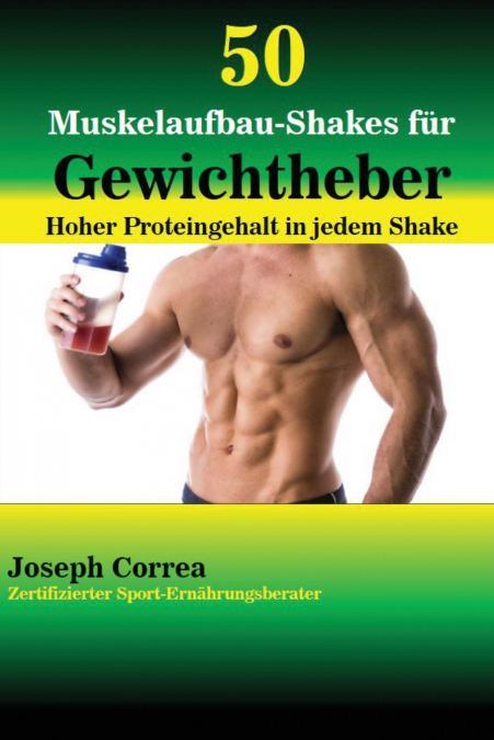 50 Muskelaufbau-Shakes für Gewichtheber