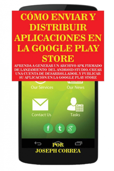 Cómo Enviar y Distribuir Aplicaciones en la Google Play Store