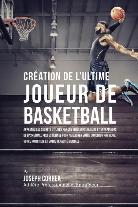 Création de l’Ultime Joueur de Basketball