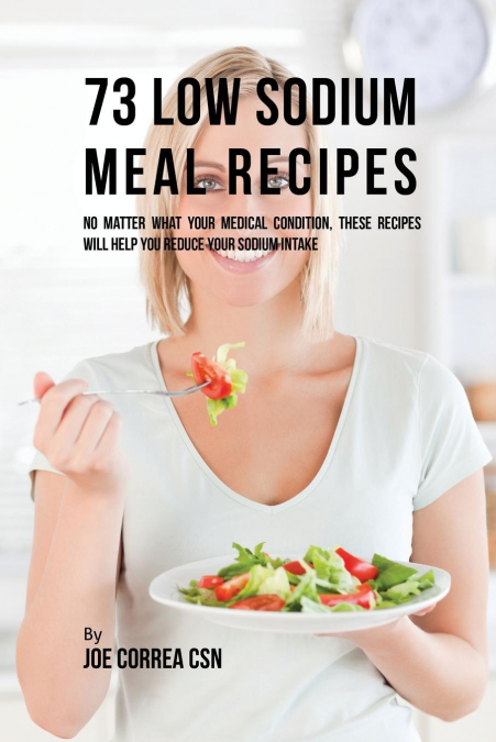 73 Low Sodium Meal Recipes