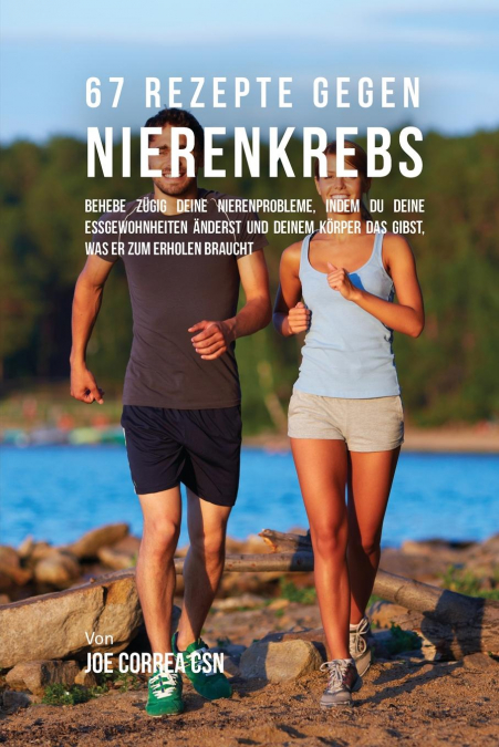 67 Rezepte gegen Nierenkrebs