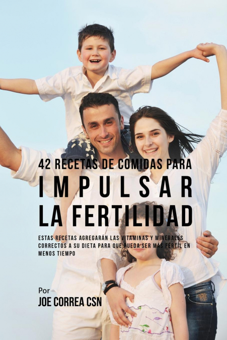 42 Recetas De Comidas Para Impulsar La Fertilidad