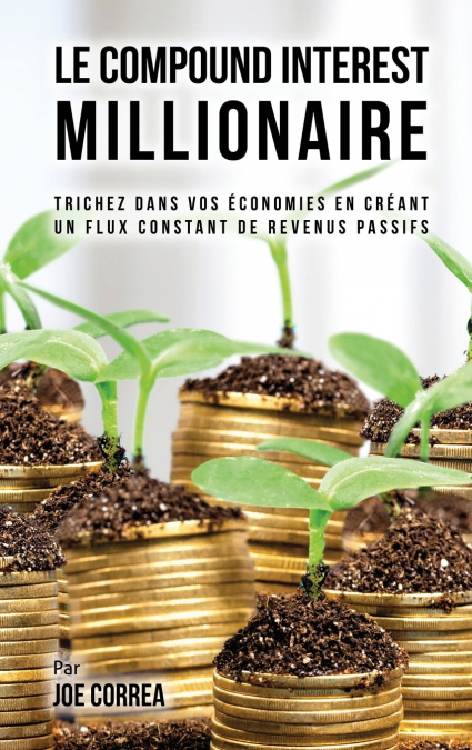Le Compound Interest Millionaire