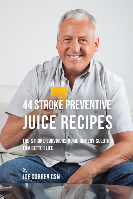 44 Stroke Preventive Juice Recipes