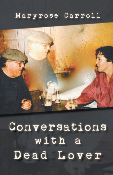 Conversations with a Dead Lover