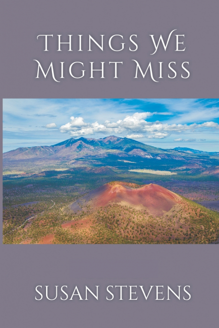 Things We Might Miss