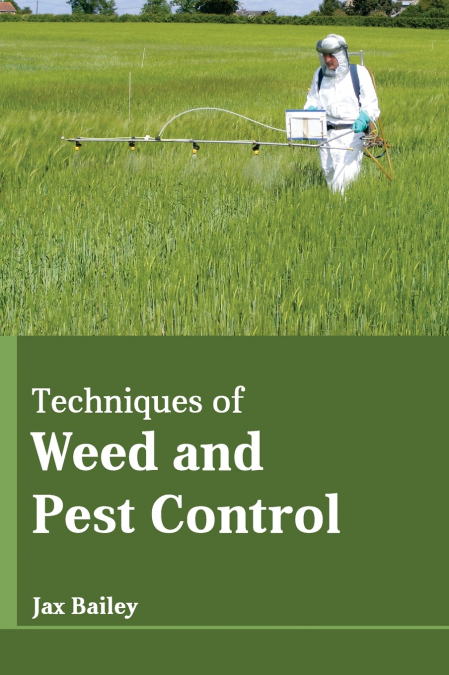 Techniques of Weed and Pest Control