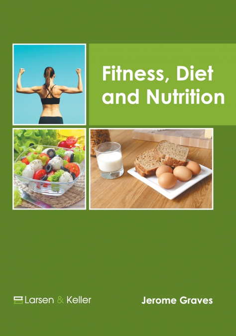 Fitness, Diet and Nutrition