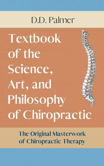 Text-Book of the Science, Art and Philosophy of Chiropractic/The Chiropractor’s Adjuster