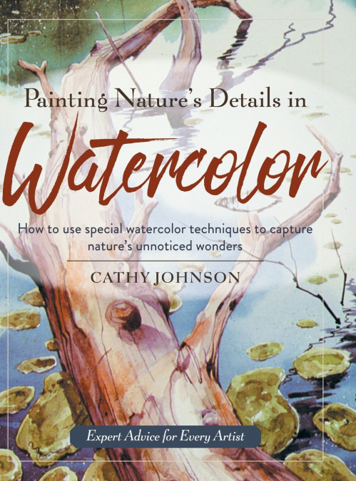 Painting Nature’s Details in Watercolor