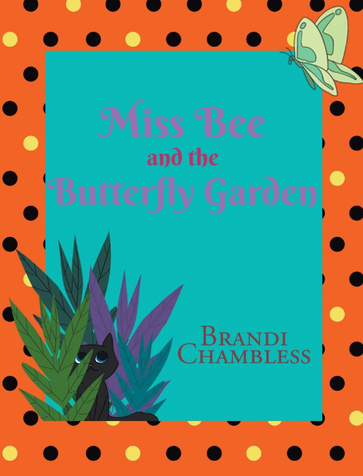 Miss Bee and the Butterfly Garden