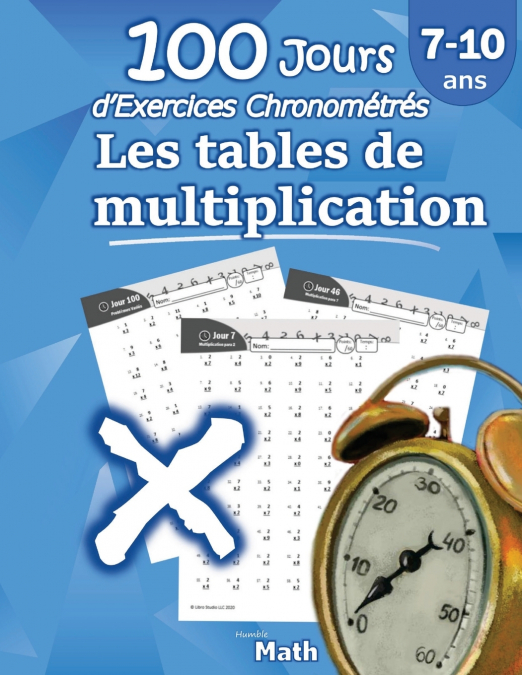 Les tables de multiplication - 100 Jours d’Exercices Chronométrés