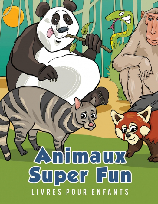 Animaux Super Fun Livres pour enfants
