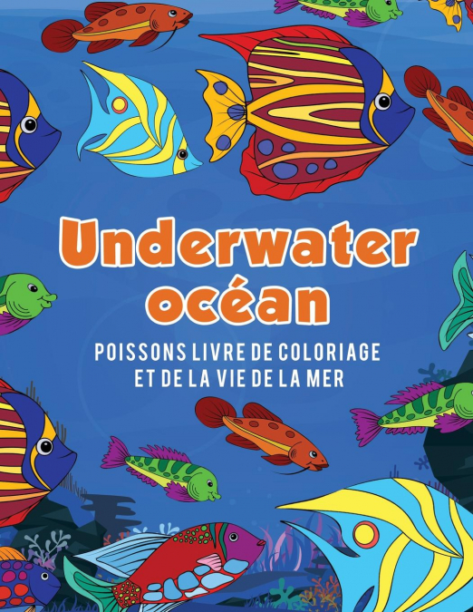 Océan Underwater poissons livre de coloriage et de la vie de la mer
