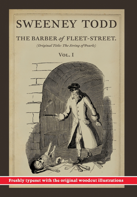 Sweeney Todd, The Barber of Fleet-Street; Vol. 1