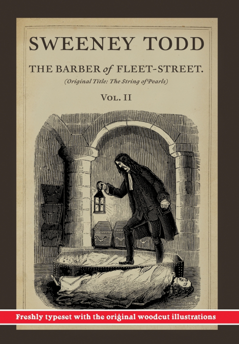 Sweeney Todd, The Barber of Fleet-Street; Vol. II