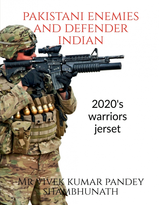 Pakistani enemies and defender Indian