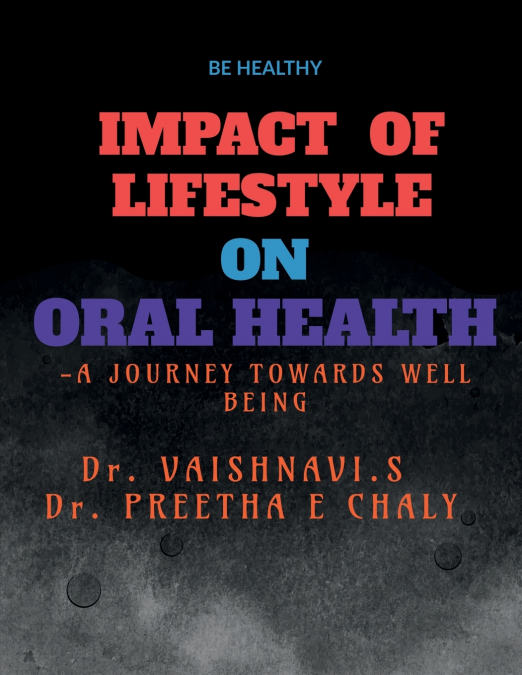 IMPACT OF LIFESTYLE ON ORAL HEALTH