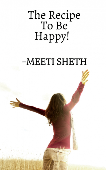 The Recipe To Be Happy!
