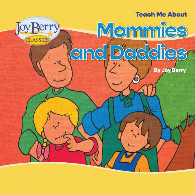 Teach Me About Mommies and Daddies