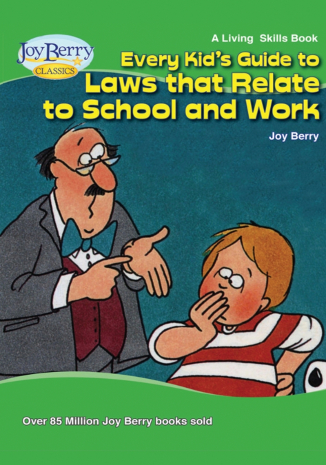Every Kid’s Guide to Laws that Relate to School and Work